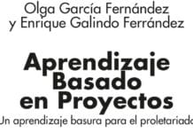 “Aprendizaje Basado en Proyectos. Un aprendizaje basura para el proletariado”