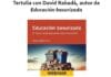 Tertulia con David Rabadà, autor de «Educación basurizada»