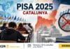 PISA 2025: ¿Qué significa la «no inclusión» de Cataluña en PISA?